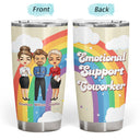 Emotional Support Coworker Office Colleagues Bestie - Birthday, Lovely Gift For Friends, Best Friends, Besties, Soul Sisters, BFF - Personalized Custom Tumbler