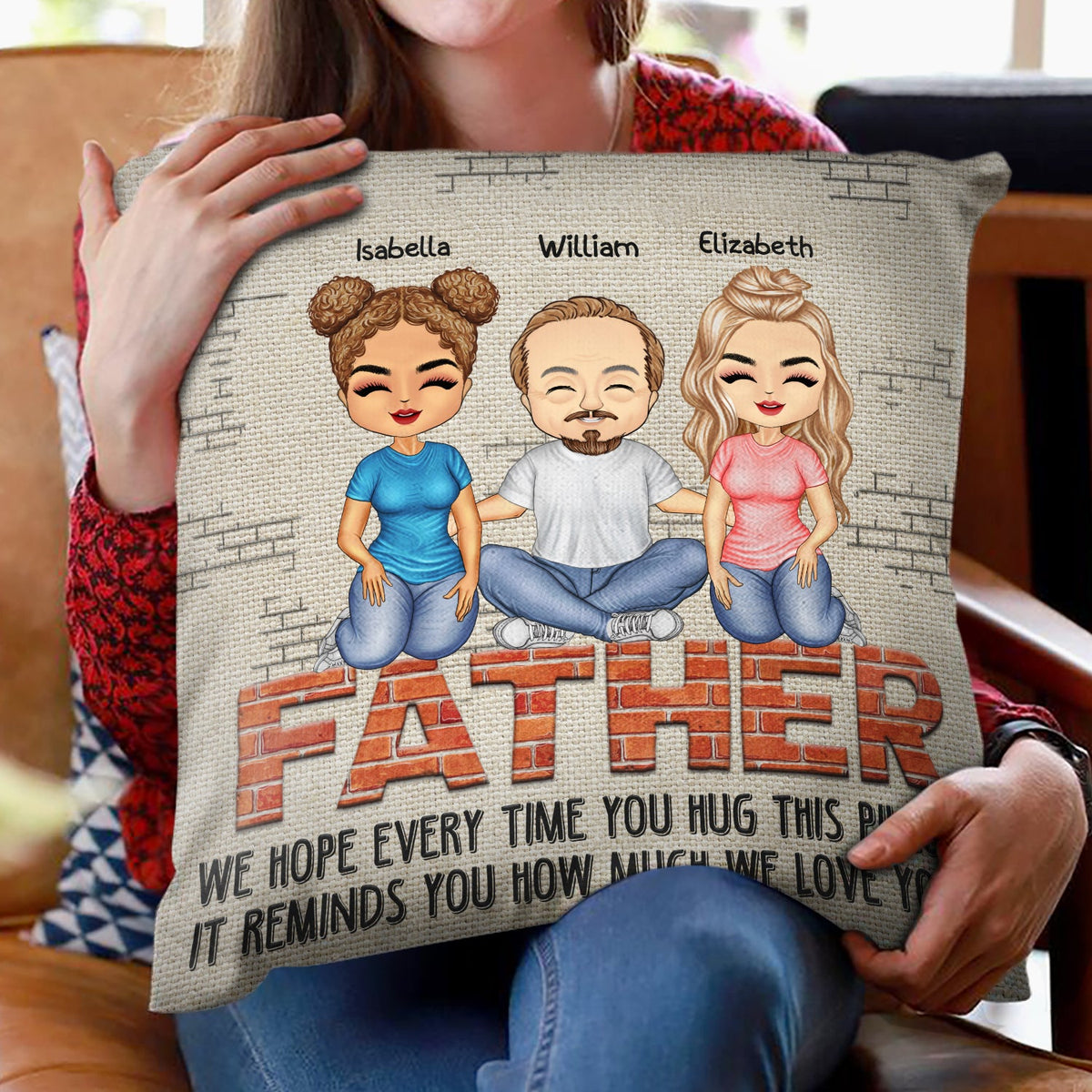 We Hope Every Time You Hug This Pillow - Birthday, Loving Gift For Dad, Father, Grandpa - Personalized Custom Pillow