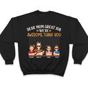 Dear Mom Great Job We're Awesome Thank You - Loving Gift For Mommy, Mother, Grandma, Grandmother - Personalized Custom T Shirt