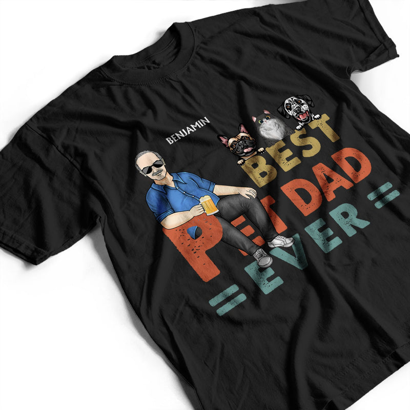 Best Dog Cat Dad Ever - Birthday Gift For Dad, Grandpa, Pet Lovers - Personalized Custom T Shirt
