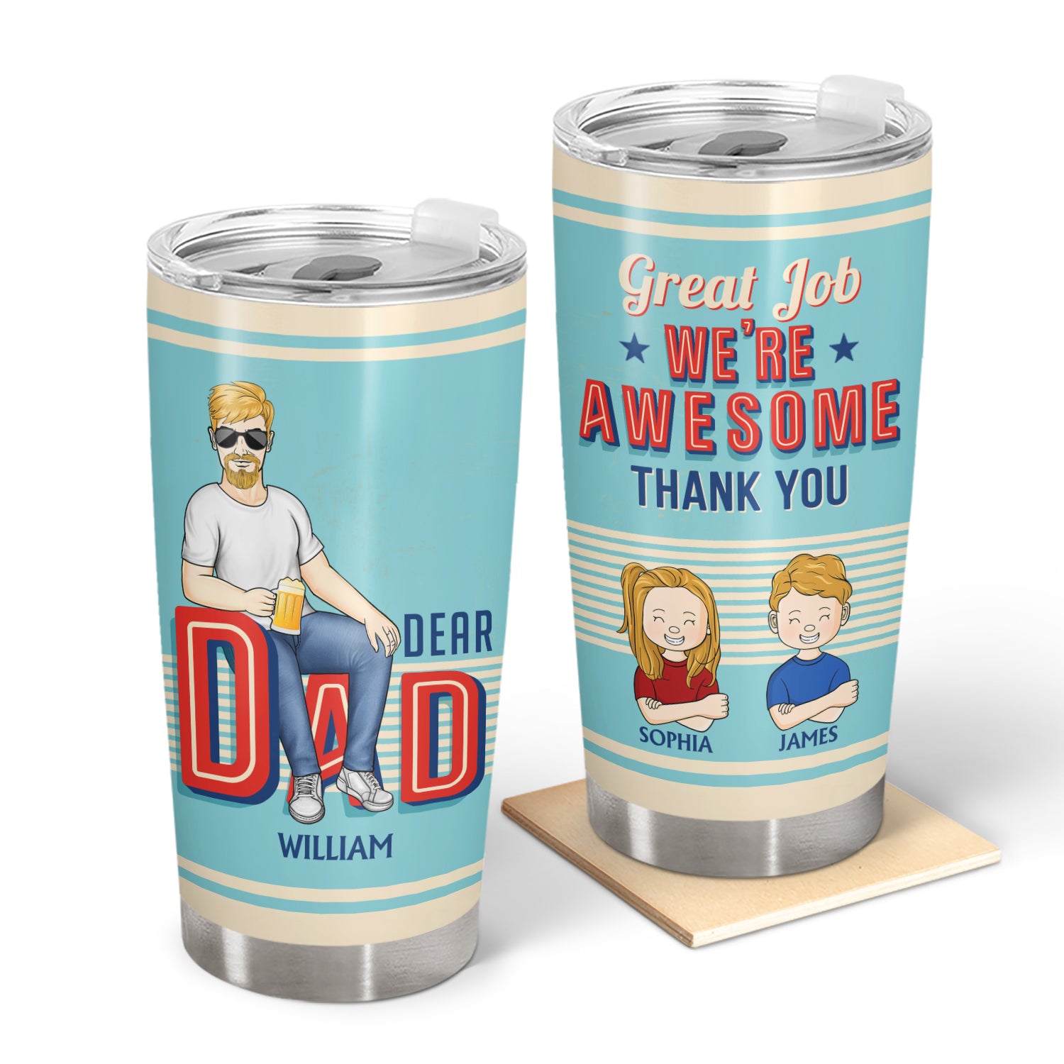 Dear Dad Great Job We're Awesome - Birthday Gift For Father, Family - Personalized Custom Tumbler