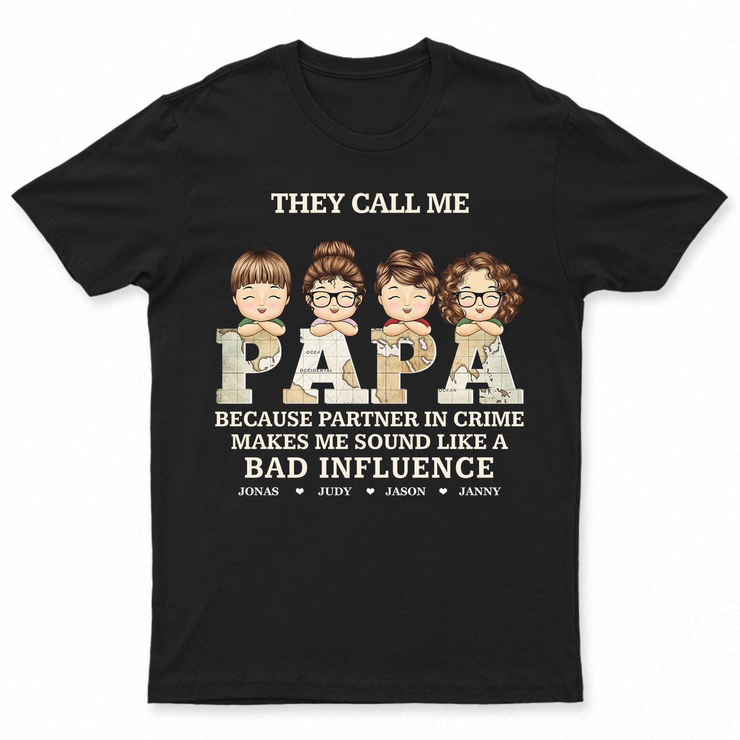 Vintage Map Title They Call Me Papa Because Partner In Crime - Birthday, Loving Gift For Dad, Father, Grandpa, Grandfather - Personalized Custom T Shirt