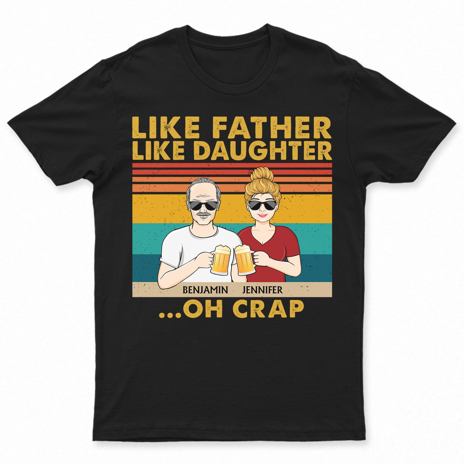 Like Father Like Daughters Sons Oh Crap - Gift For Dad - Personalized Custom T Shirt