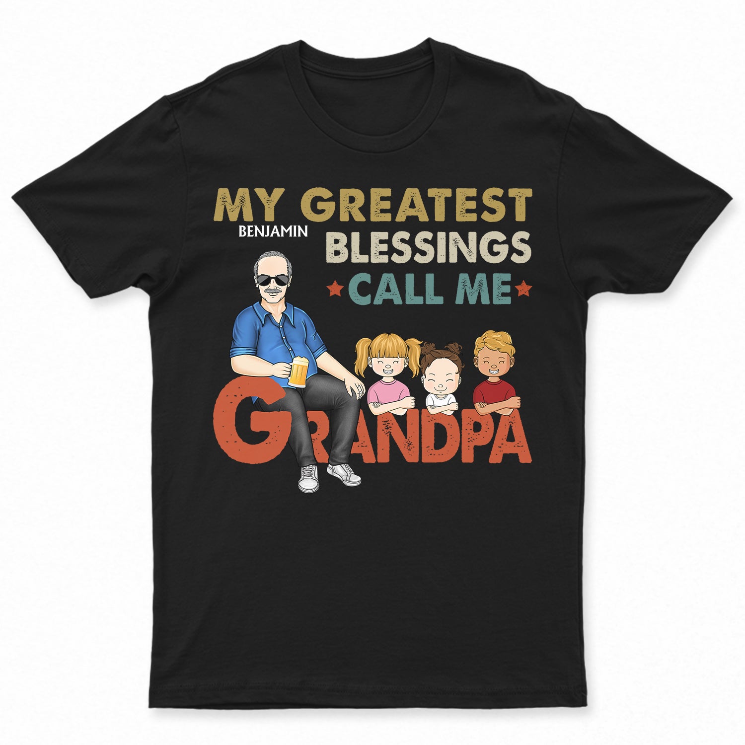My Greatest Blessings Call Me - Gift For Dad, Father, Grandpa - Personalize Custom T Shirt