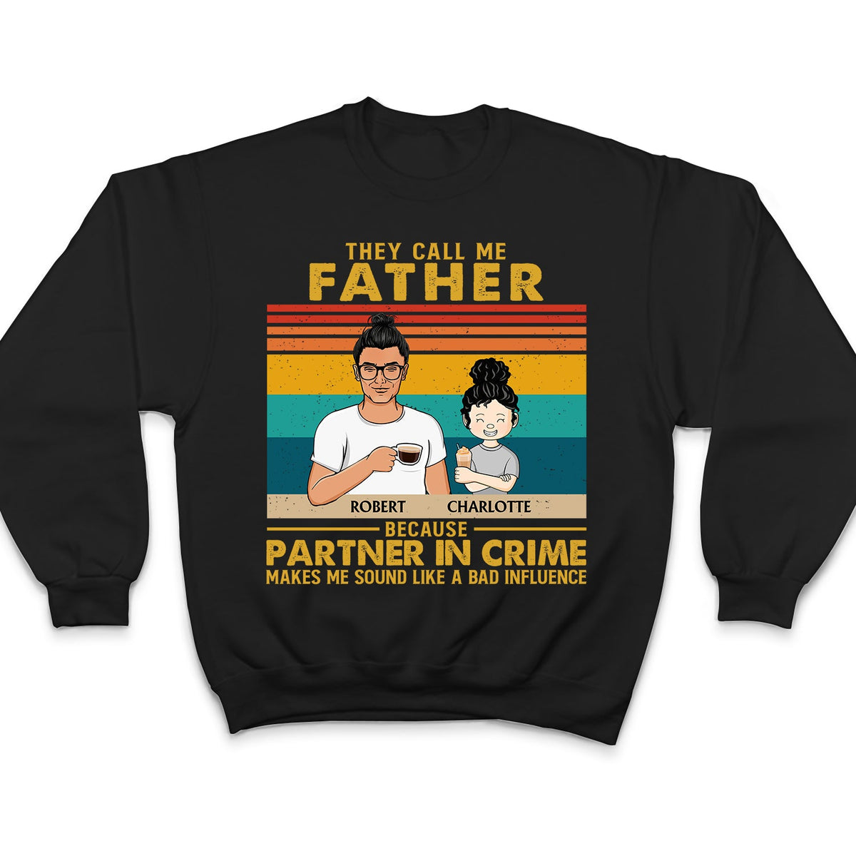They Call Me Grandpa Because Partner In Crime - Gift For Dad, Father - Personalized Custom T Shirt
