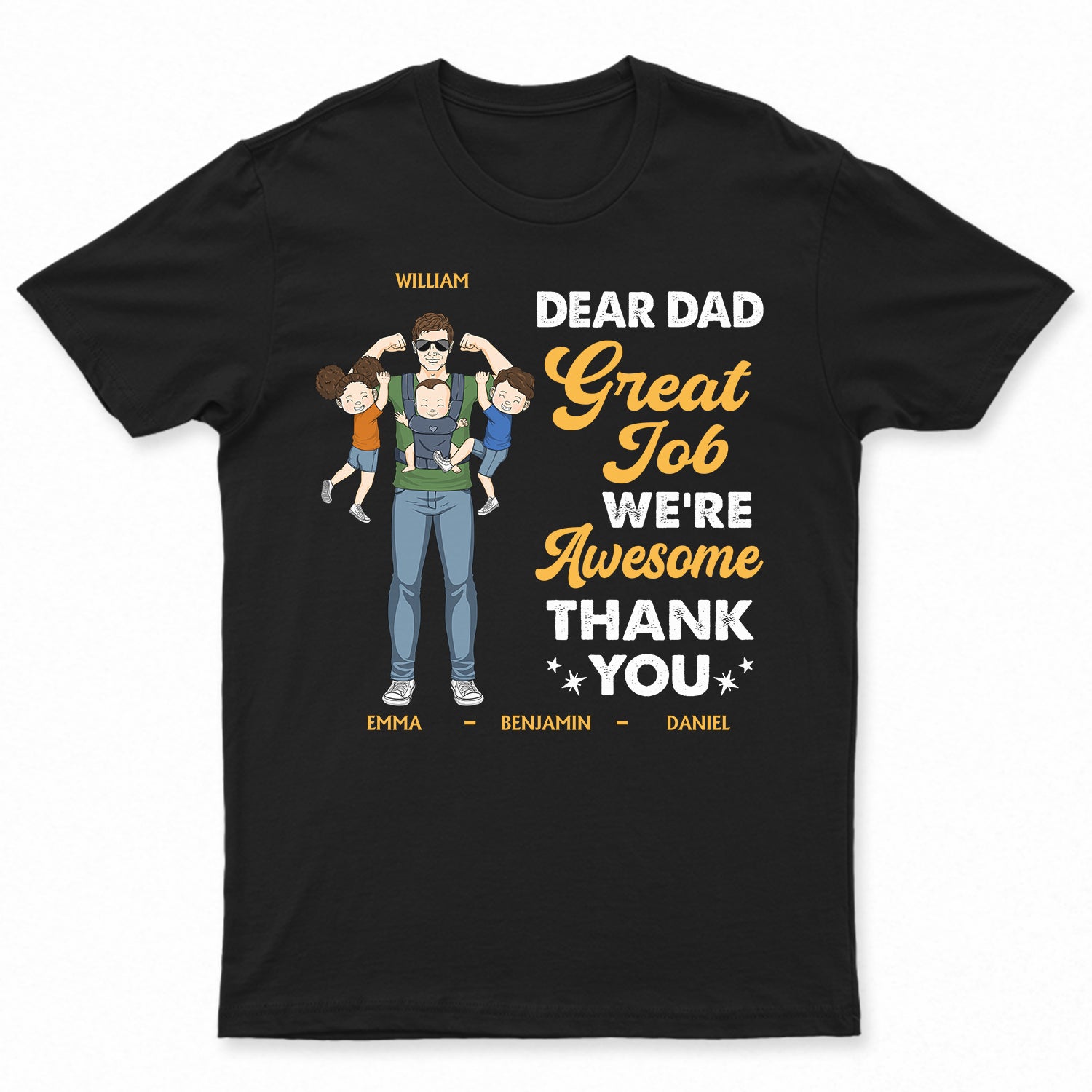 Great Job We're Awesome Strong Dad - Birthday, Loving Gift For Father, Grandpa, Grandfather - Personalized Custom T Shirt