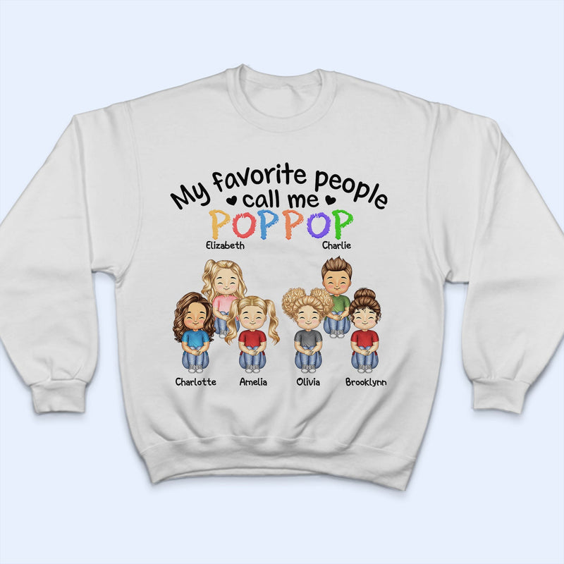 My Favorite People Call Me Daddy Mommy - Gift For Mother, Father, Grandma, Grandpa - Personalized Custom T Shirt