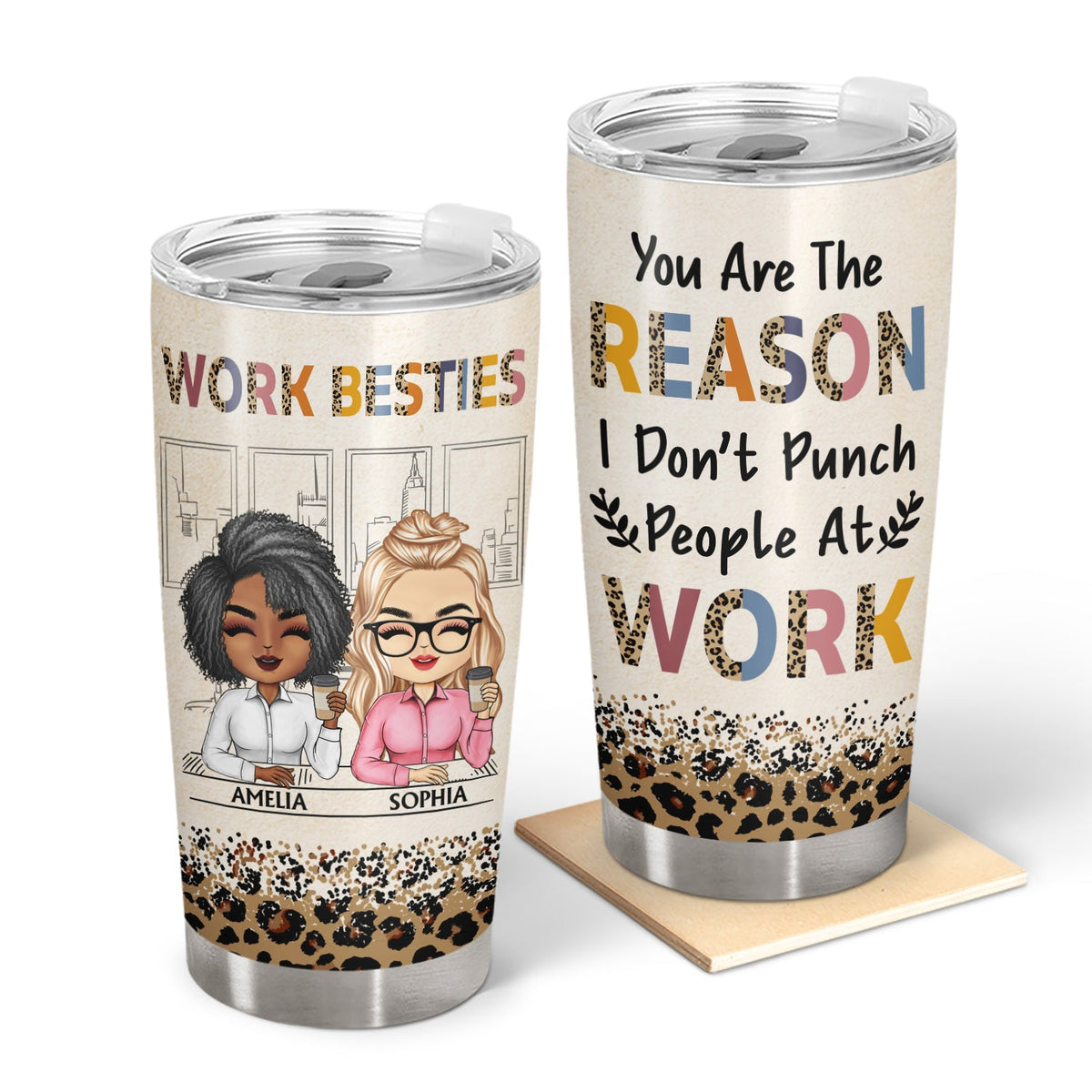 You Are The Reason I Don't Punch People At Work Leopard - Funny, Anniversary, Birthday Gifts For Colleagues, Coworker, Besties - Personalized Tumbler