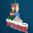 Toi et moi, on a ça ! Cadeaux de Noël pour couples, mari, femme ! Décoration en acrylique découpée personnalisée