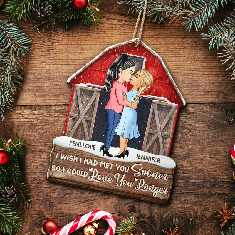 I Wish I Had Met You Sooner - Christmas Gift For Couples, Husband And Wife - Personalized Custom Shaped Wooden Ornament