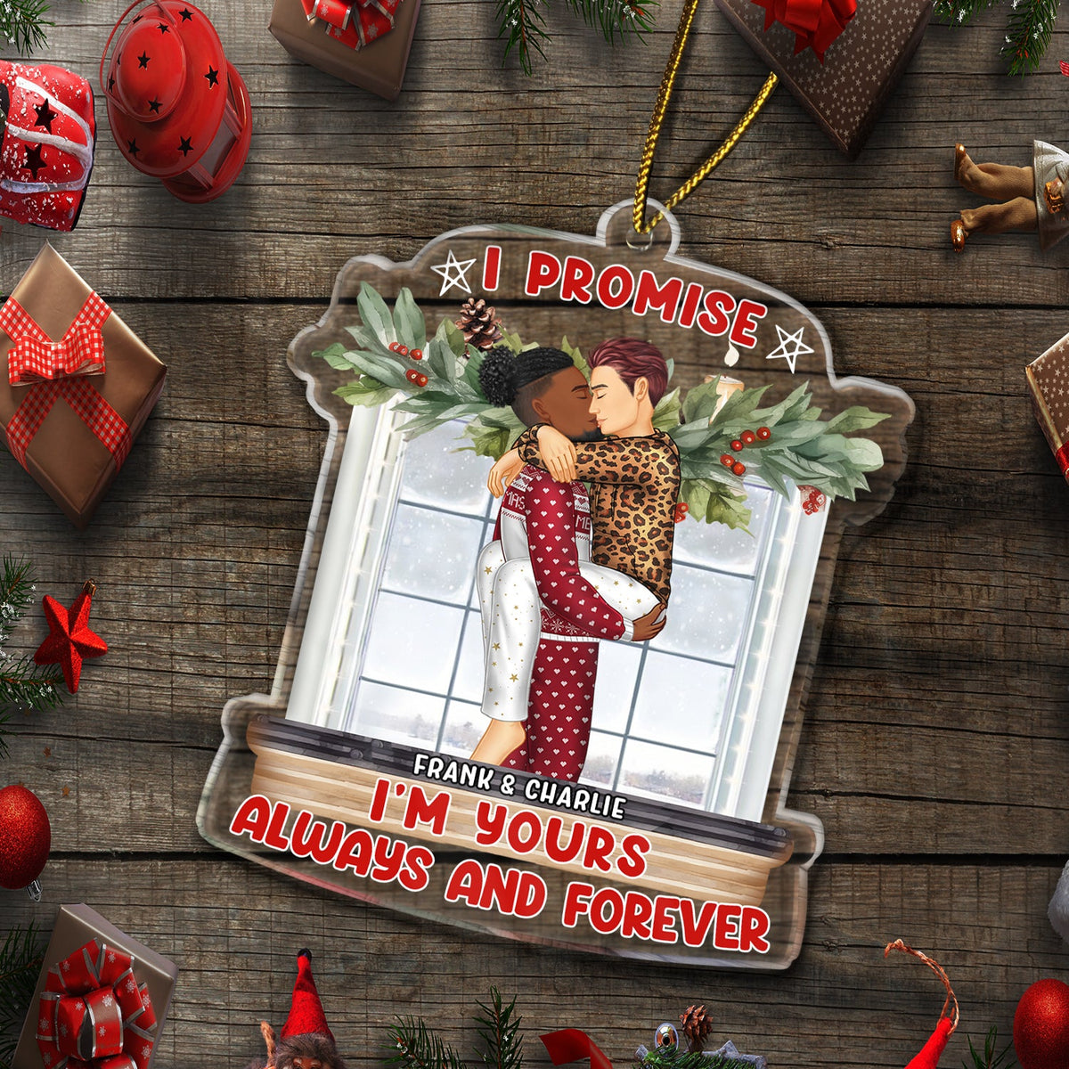 I Promise I'm Yours Always And Forever - Christmas Gift For Couples - Personalized Custom Shaped Acrylic Ornament