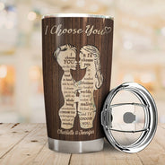 I Choose You - Anniversary Gift For Couples - Personalized Tumbler