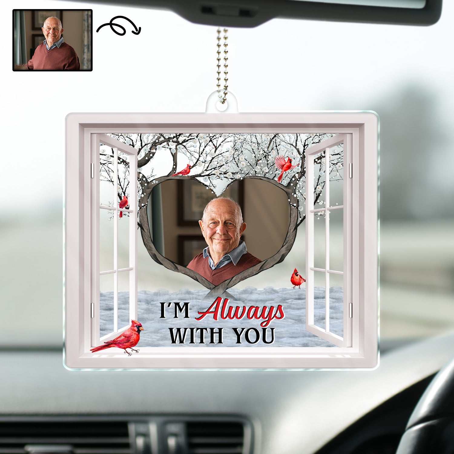 Custom Photo I'm Always With You - Memorial Gift For Family, Friends - Personalized Acrylic Car Hanger