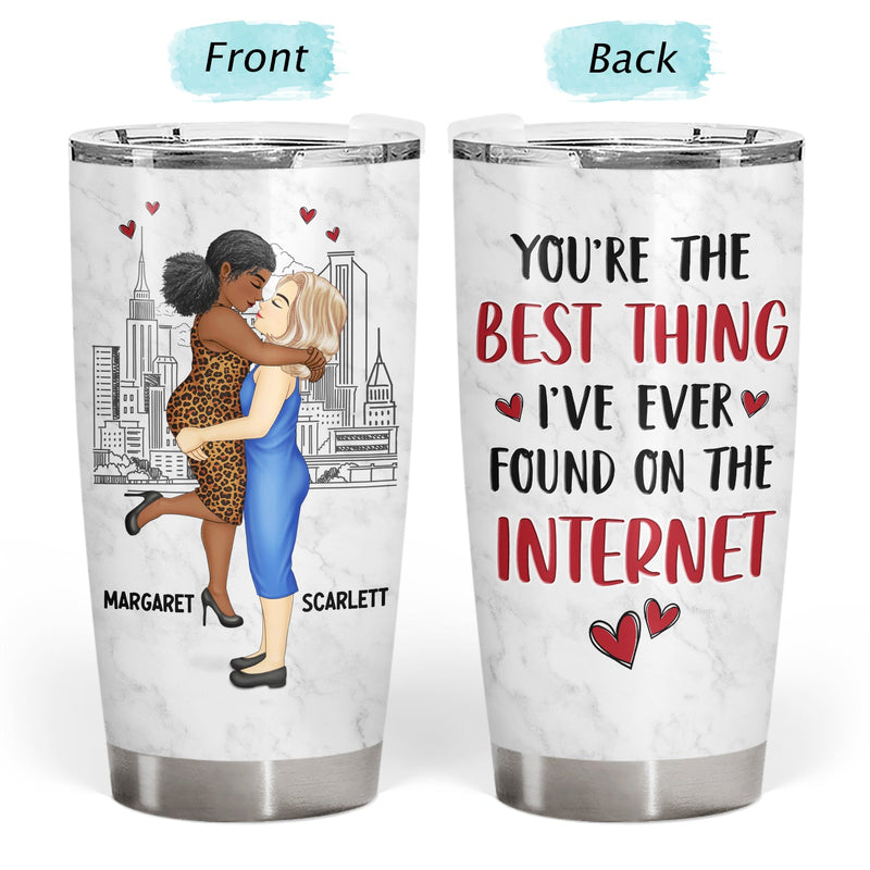 Best Thing Found On The Internet - Gift For Couples - Personalized Tumbler