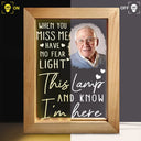 Custom Photo When You Miss Me - Loving, Memorial Gift For Family, Siblings, Friends - Personalized Frame Lamp