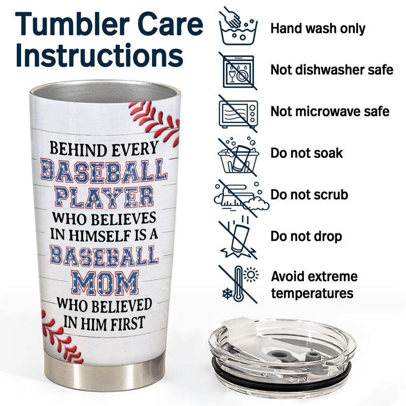 Baseball Mom Behind Every Baseball Player - Birthday, Loving Gift For Baseball Mother - Personalized Tumbler