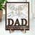 Dad You Are The World - Gift For Fathers - Personalized 2-Layered Wooden Plaque With Stand
