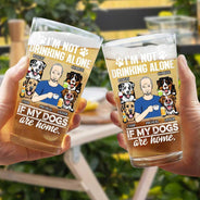 Je ne bois pas seul si mes chiens, chats et animaux de compagnie sont à la maison - Verre à bière personnalisé