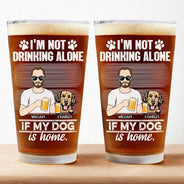 Je ne bois pas seul si mes chiens, chats et animaux de compagnie sont à la maison - Verre à bière personnalisé