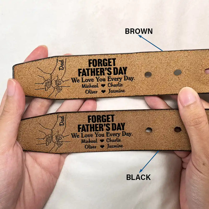 Father We Love You Every Day - Personalized Engraved Leather Belt