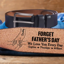 Father We Love You Every Day - Personalized Engraved Leather Belt