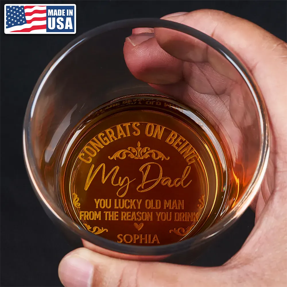 Congrats On Being My Dad From The Reason You Drink - Personalized Engraved Whiskey Glass
