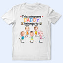 Custom Photo This Awesome Daddy Mommy Grandpa Belongs To - Personalized T Shirt