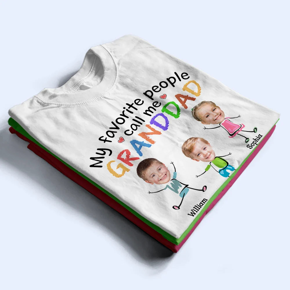 Custom Photo My Favorite People Call Me Dad Mom Grandpa Grandma - Personalized T Shirt
