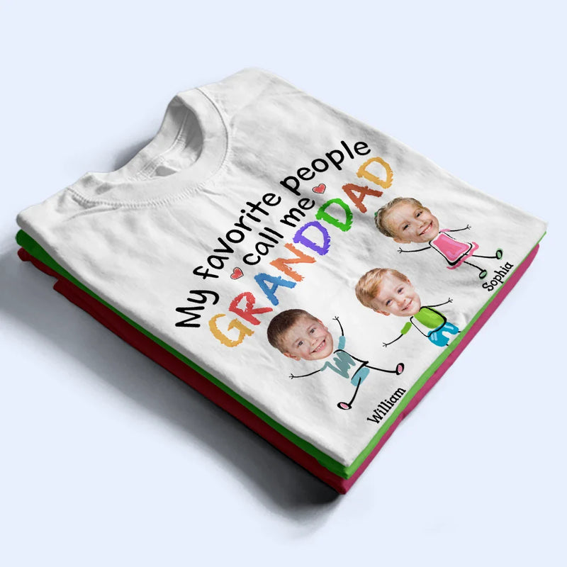 Custom Photo My Favorite People Call Me Dad Mom Grandpa Grandma - Personalized T Shirt