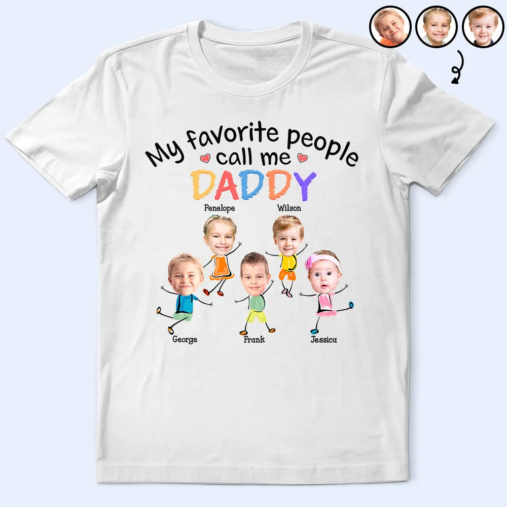 Custom Photo My Favorite People Call Me Dad Mom Grandpa Grandma - Personalized T Shirt