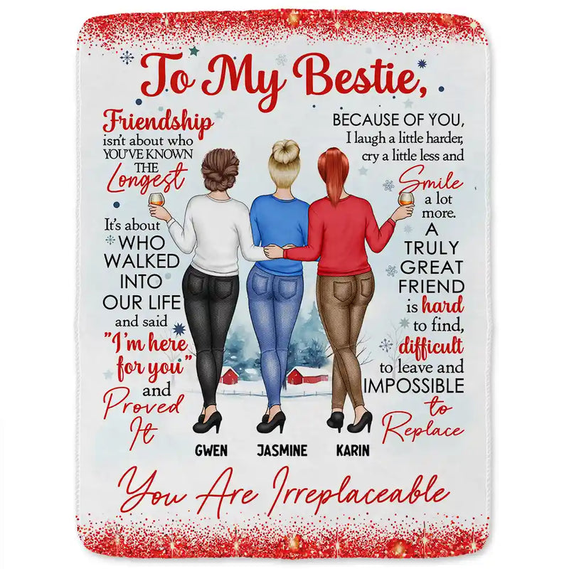 Gift For Bestie - A Truly Great Friend Is Hard To Find You Are Irreplaceable - Personalized Fleece Blanket, Sherpa Blanket