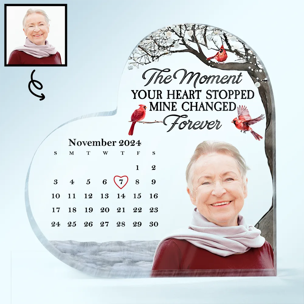 Custom Photo The Moment Your Heart Stopped Memorial Calendar - Personalized Heart Shaped Acrylic Plaque