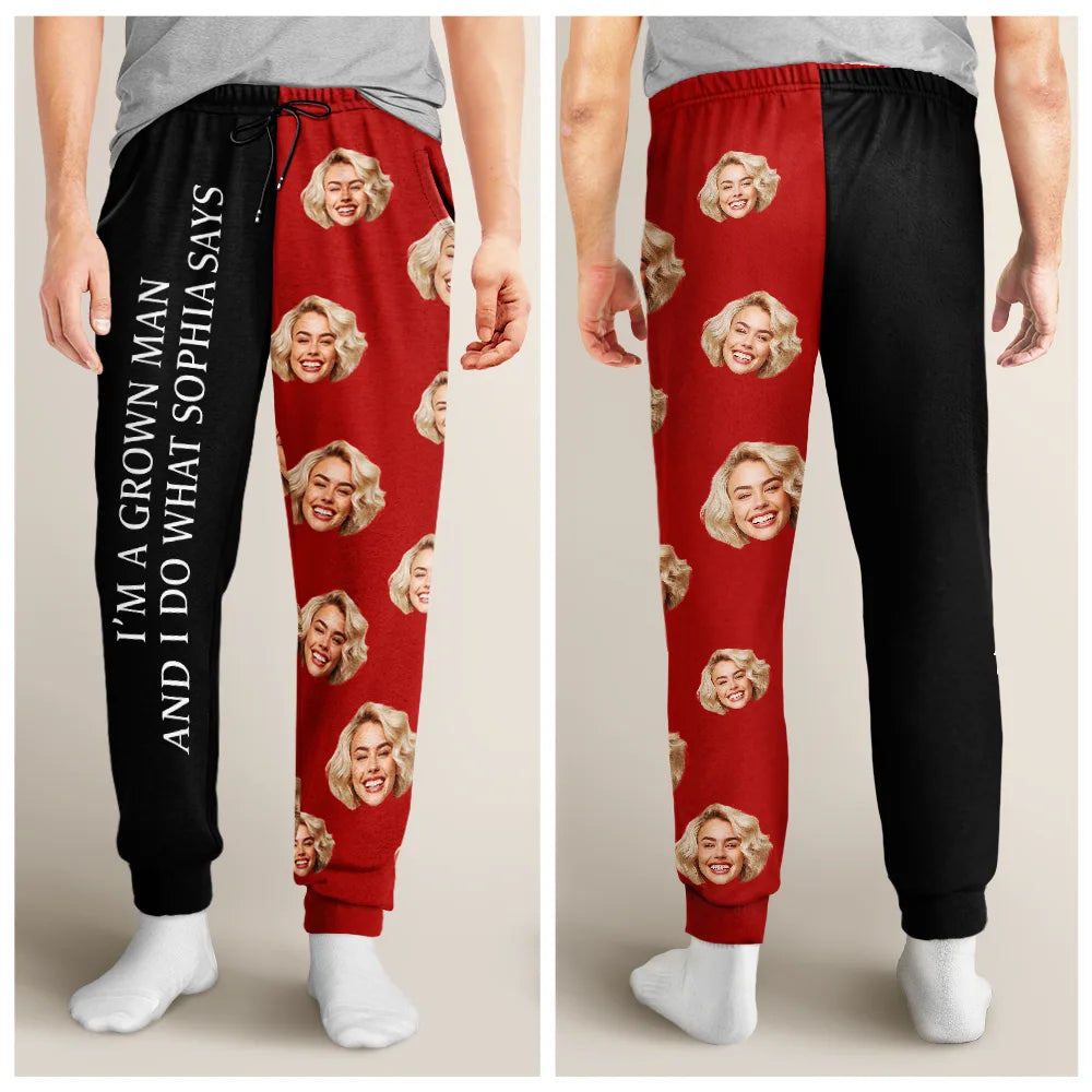 Gift For Couples, Gift For Husband - Custom Photo For Husband Grown Man Do What Wife Said - Personalized Pajama Pants