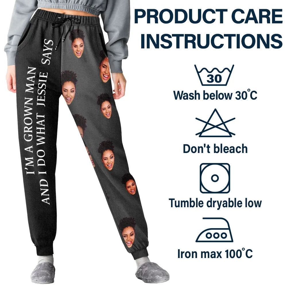 Gift For Couples, Gift For Husband - Custom Photo For Husband Grown Man Do What Wife Said - Personalized Pajama Pants