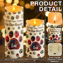 Pet Lovers - Memorial Dog Cat You Left Paw Prints On My Heart - 3D Inflated Effect Printed, Personalized Flameless LED Candle
