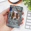 Memorial,Custom Photo,Sad - Custom Photo I Will Carry You Until I Can See You Again - Personalized Card Wallet With Money Clip