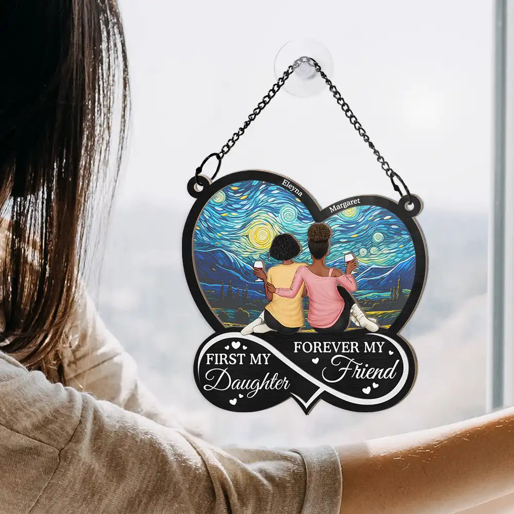 Gift For Mother,Gift For Daughter,Love - Mom First My Daughter Forever My Friend - Personalized Window Hanging Suncatcher Ornament