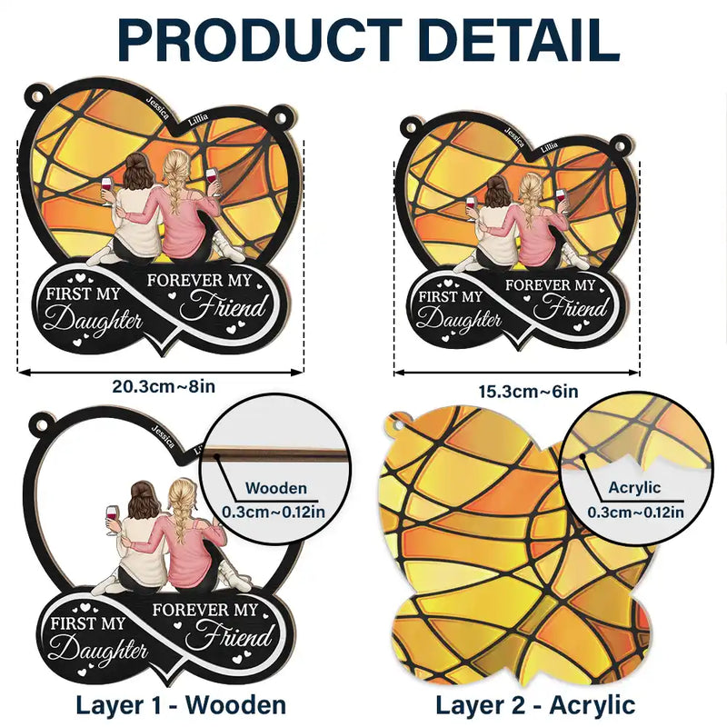 Gift For Mother,Gift For Daughter,Love - Mom First My Daughter Forever My Friend - Personalized Window Hanging Suncatcher Ornament