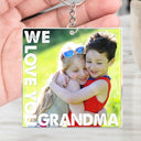 Gift For Mother,Gift For Grandma,Custom Photo,Love - Custom Photo We Love You Mommy Mama Grandma Nana - Personalized Acrylic Keychain