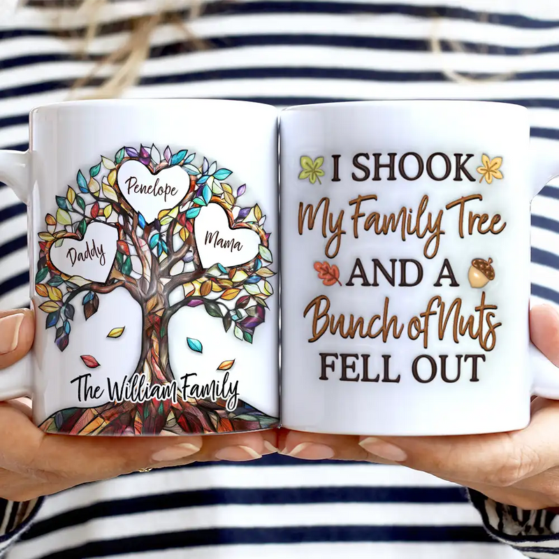 Gift For Yourself,Gift For Mother - I Shook My Family Tree - 3D Inflated Effect Printed, Personalized White Edge-to-Edge Mug