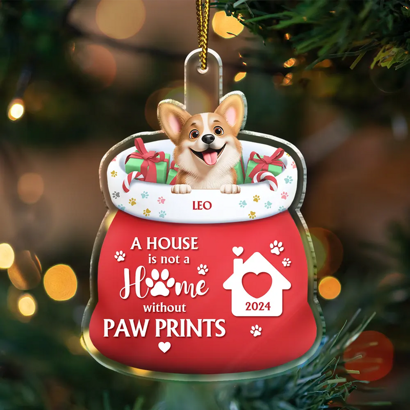 Christmas,Dog Lovers,Dog Mom,Dog Dad,Dog Couple,Happy - A House Is Not A Home Without Paw Prints - Personalized Custom Shaped Acrylic Ornament