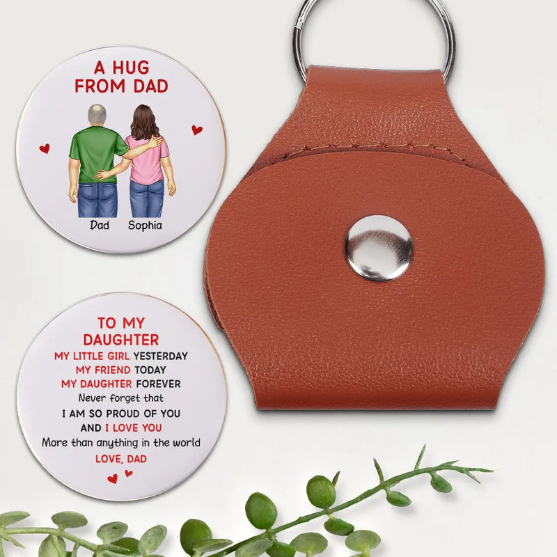 Gift For Daughter,Gift For Son,Gift For Women,Gift For Men,Top Market,Dad - Sons,Dad - Daughters (Adult),Dad - Daughters (Young) - A Hug From Dad My Daughter Son Forever - Personalized Leather Pocket Hug