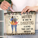 Mother & Daughter A Bond That Can't Be Broken - Gift For Mom, Mother, Grandma - Personalized Cosmetic Bag