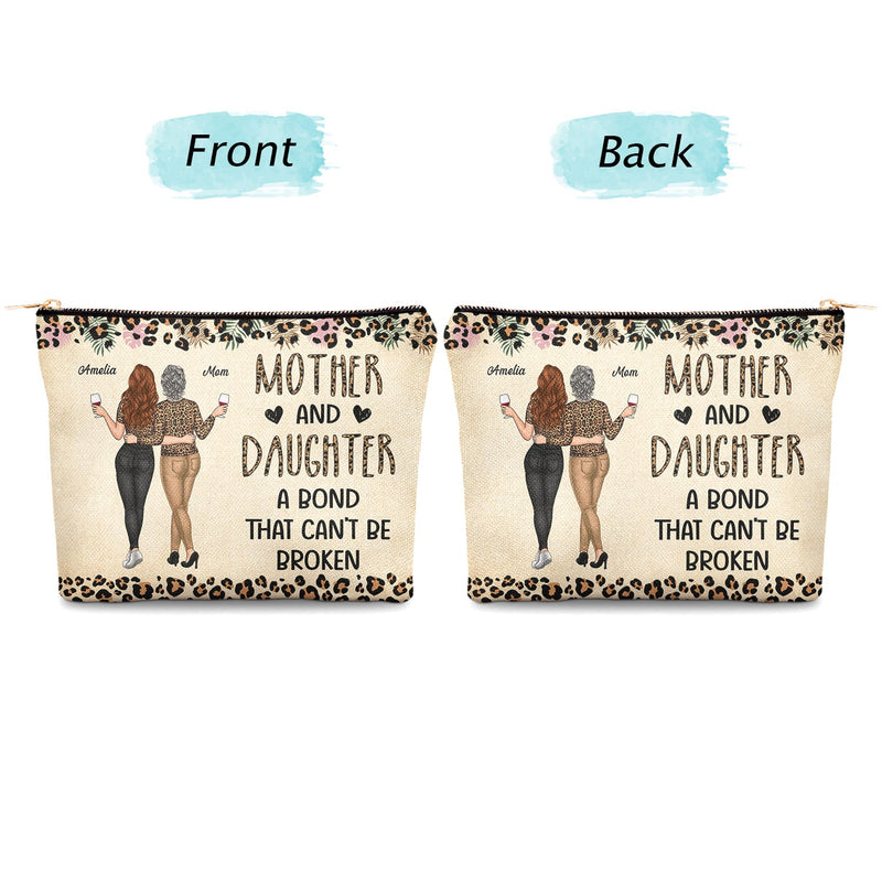 Mother & Daughter A Bond That Can't Be Broken - Gift For Mom, Mother, Grandma - Personalized Cosmetic Bag