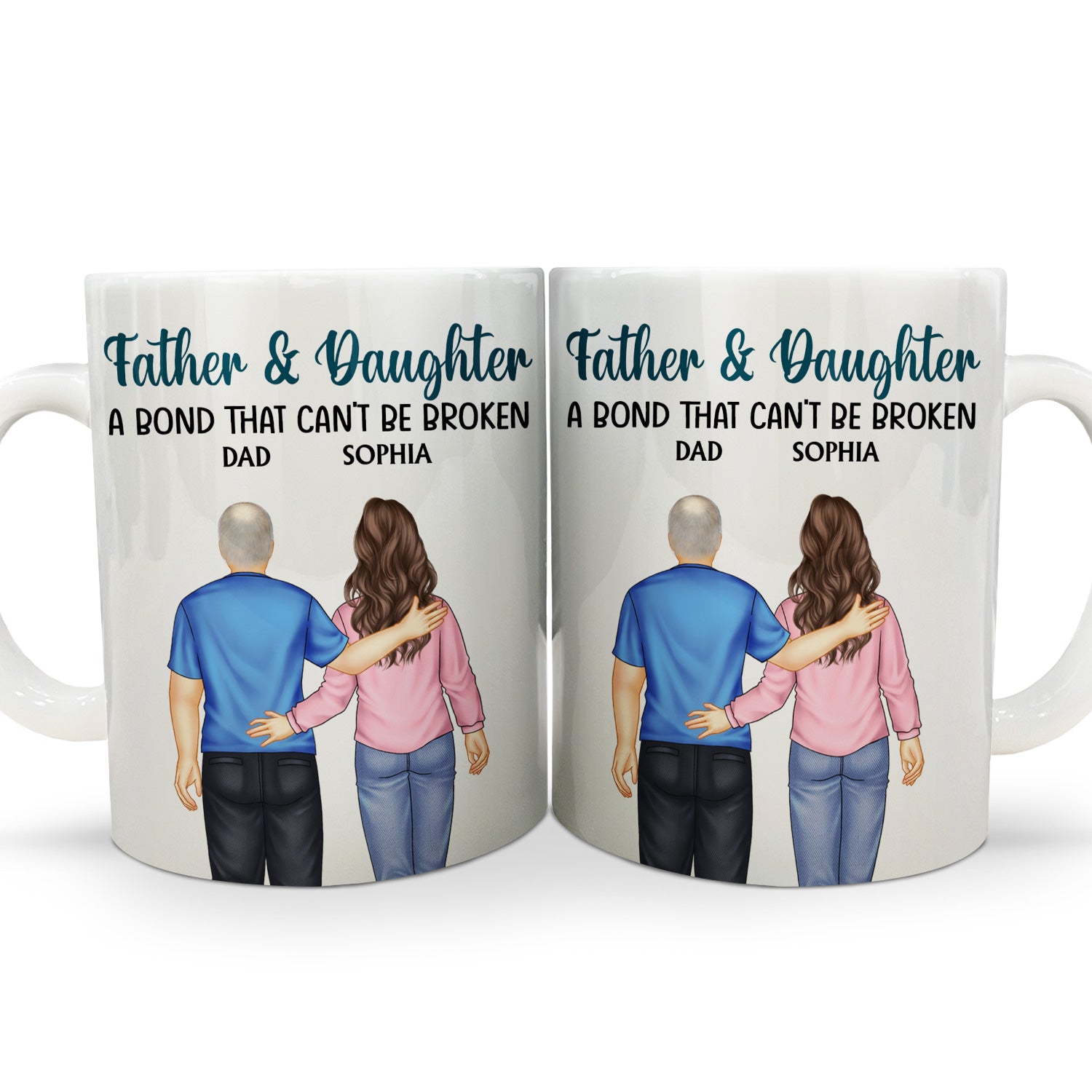 Father And Daughter A Bond That Can't Be Broken - Dad, Father, Grandpa - Personalized White Edge-to-Edge Mug
