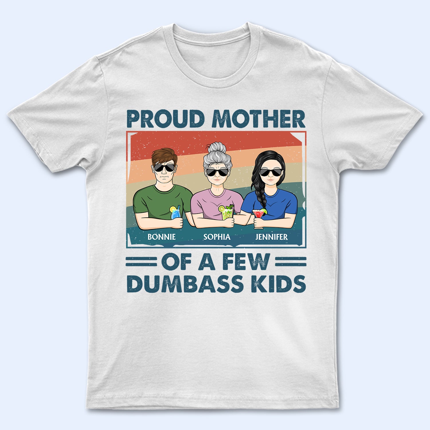 Proud Mother Of A Few Kids - Funny Gift For Mother, Mom, Grandma - Personalized T Shirt
