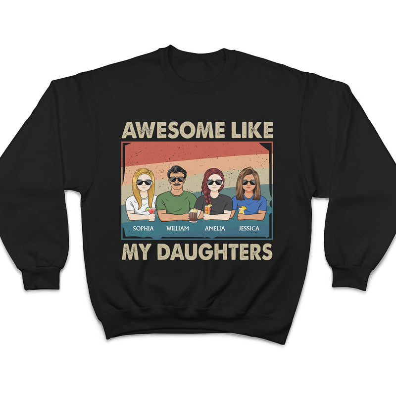 Awesome Like My Daughter - Funny Gift For Dad, Father, Grandpa - Personalized T Shirt