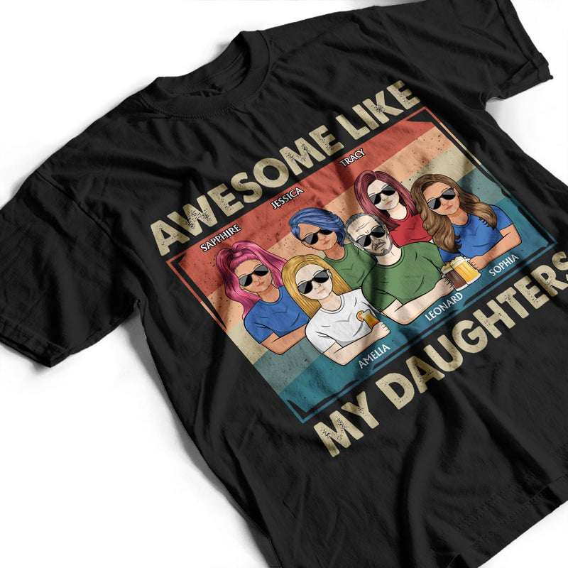 Awesome Like My Daughter - Funny Gift For Dad, Father, Grandpa - Personalized T Shirt