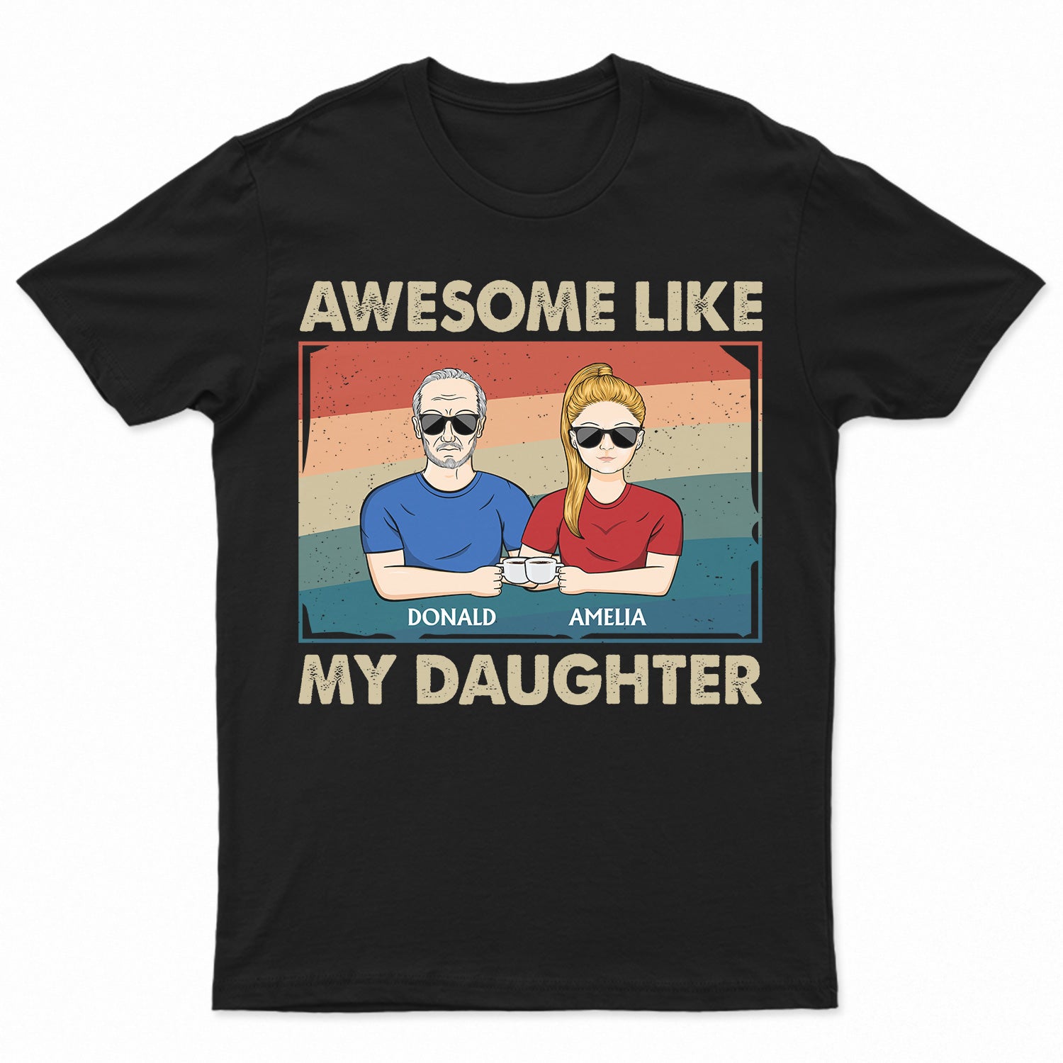 Awesome Like My Daughter - Funny Gift For Dad, Father, Grandpa - Personalized T Shirt