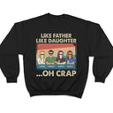Like Father Like Daughter - Funny Gift For Dad, Father, Grandpa - Personalized T Shirt